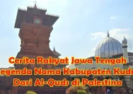 Asal Usul Nama Kudus: Jejak Al‑Quds dari Yerusalem ke Jawa Tengah