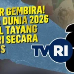 Cara Mudah Ikuti Nobar Piala Dunia 2026 di TVRI Lewat Program Bola Gembira