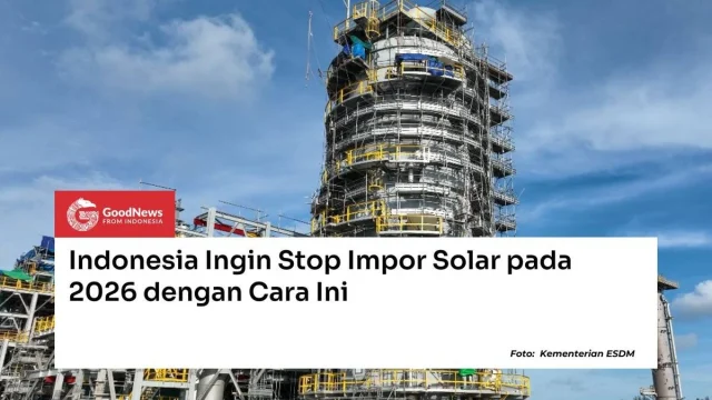 Indonesia Setop Impor Solar Mulai 1 Juli 2026, B50 Berbasis Sawit Siap Digulirkan