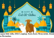 50 Ucapan Selamat Idul Adha 1447 H / 2026 Penuh Doa dan Menyentuh Hati