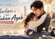 Berlari ke Pelukan Ayah Drama China,