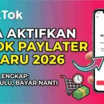Aktifkan TikTok PayLater 2026: Cara Mudah dan Aman