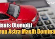 Astra Menjadi Pemain Dominan di Pasar Otomotif Nasional