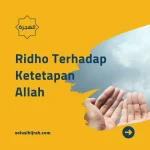 Belajar Ridho atas Ketetapan Allah: Menghadapi Hidup dengan Ketenangan