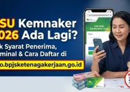 BSU 2026: Cek Penerima dan Syarat Pencairan yang Perlu Diketahui
