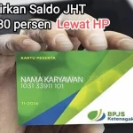 Cara Ambil Saldo JHT BPJS Ketenagakerjaan 10 Persen dan 30 Persen Tanpa PHK