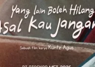 Film Yang Lain Boleh Hilang, Asal Kau Jangan: Cerita Emosional Keluarga yang Menyentuh