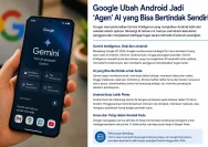 Google Membuat Android Jadi Agen AI Pintar, Era Baru Smartphone Dimulai pada 2026