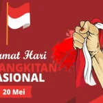 Hari Kebangkitan Nasional 2026: Apa yang Perlu Anda Ketahui