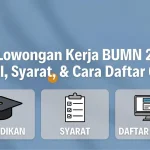 Lowongan Manajer KCN 2026: Syarat, Cara Daftar, dan Jadwal Pendaftaran