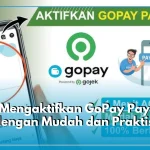 Mengaktifkan GoPay Later dengan Mudah dan Cepat