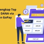 Panduan Praktis Top Up DANA lewat OVO dan GoPay 2026: Langkah Mudah, Biaya Minimal, dan Tips Aman