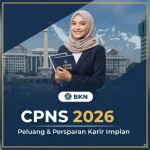 Pendaftaran CPNS 2026 Dibuka Bulan Depan: Syarat Daftar dan Formasi Terbaru