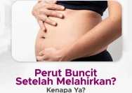 Perubahan Perut Setelah Melahiran: Apa yang Perlu Diketahui