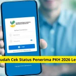 PKH Mei 2026 Sudah Cair? Cara Cek Status Penerima dan Jadwal Pencairannya