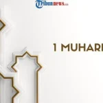 Tahun Baru Muharram 1448 H: Sejarah, Makna, dan Keutamaannya