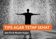 Tetap Fit di Musim Hujan: Tips dan Trik untuk Kesehatan yang Optimal