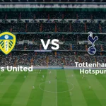 Tottenham Hotspur Lawan Leeds United, Misi Jauhi Zona Merah