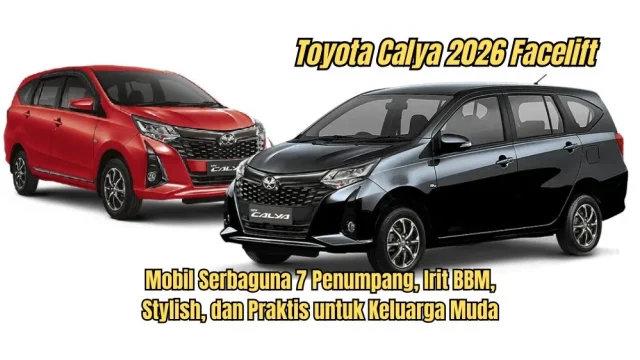 Toyota Calya 2026: Mobil Keluarga Terbaru dengan Fitur Elegan dan Harga Kompetitif