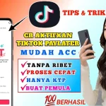 Cara Mengaktifkan TikTok PayLater dengan Mudah