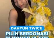 Dahyun TWICE Berdonasi untuk Penderita Leukemia pada Ulang Tahun ke-28