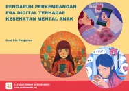 Hadapi Disrupsi Teknologi, Pentingnya Kesehatan Mental Anak
