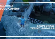 Keselamatan Pengunjung di Tebing Appalarang, Bulukumba - Apa yang Perlu Diperhatikan?