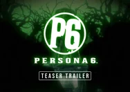 Persona 6 Muncul, Seri Berita yang Menjanjikan Hadirnya