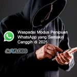 Waspadai Modus Penipu Ulung yang Mengintai di Sekitar Anda